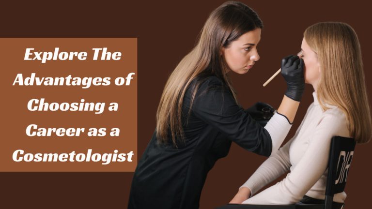 explore the advantages of choosing career as a cosmetologist